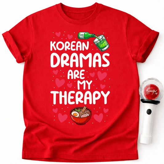 KOREAN DRAMAS ARE MY THERAPY T-SHIRT
