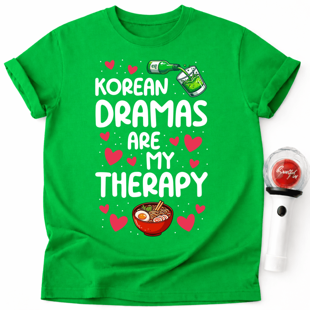 KOREAN DRAMAS ARE MY THERAPY T-SHIRT