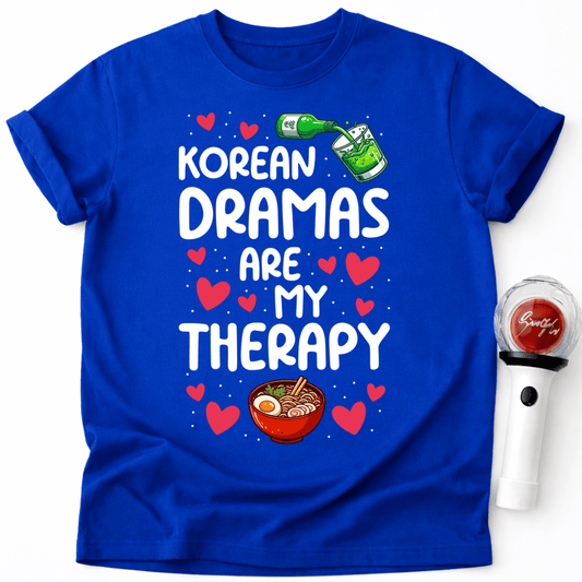 KOREAN DRAMAS ARE MY THERAPY T-SHIRT