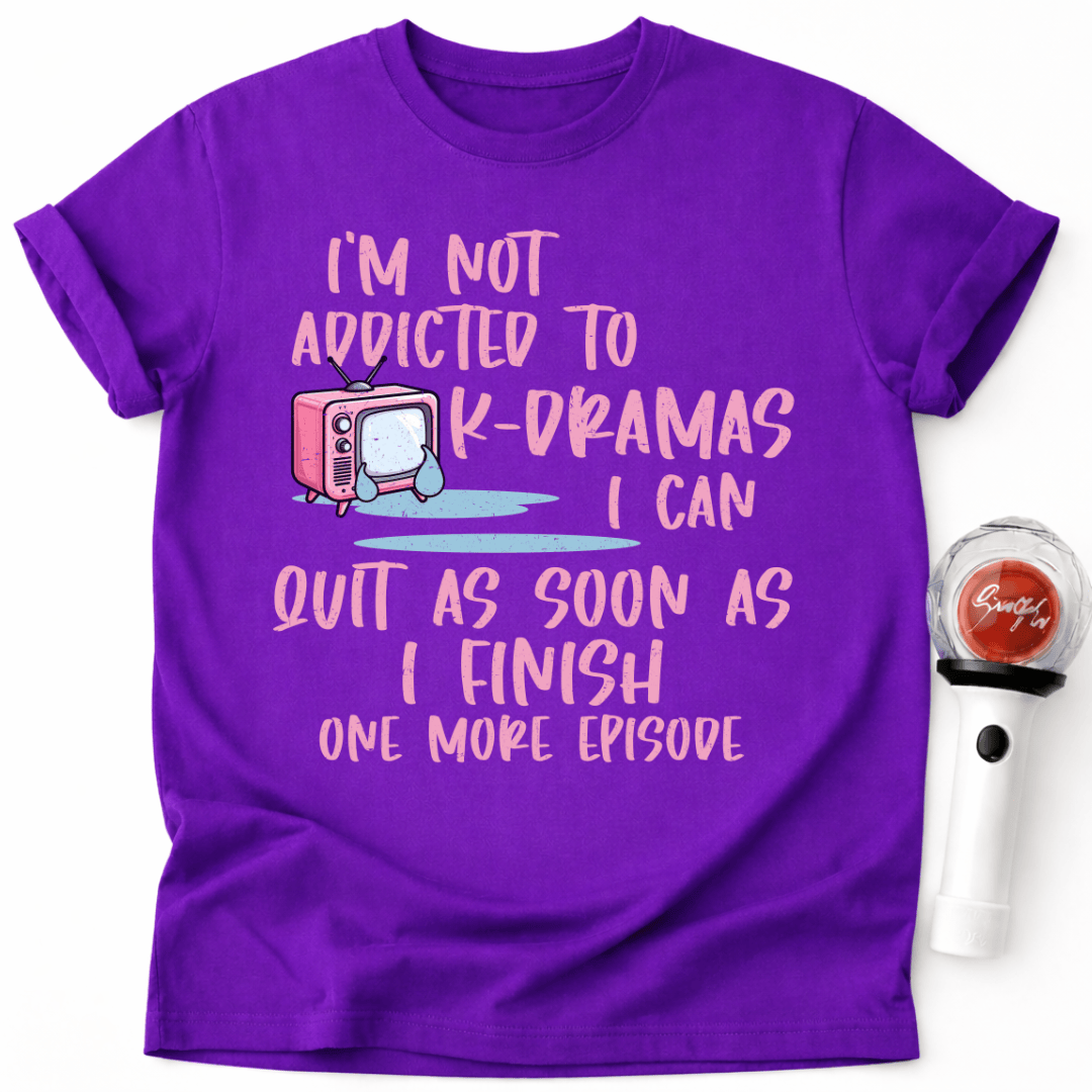 ADDICTED TO K-DRAMAS T-SHIRT