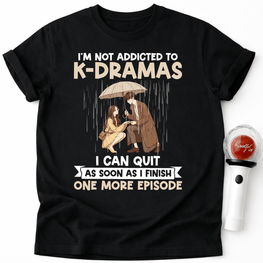 ADDICTED TO K-DRAMAS T-SHIRT