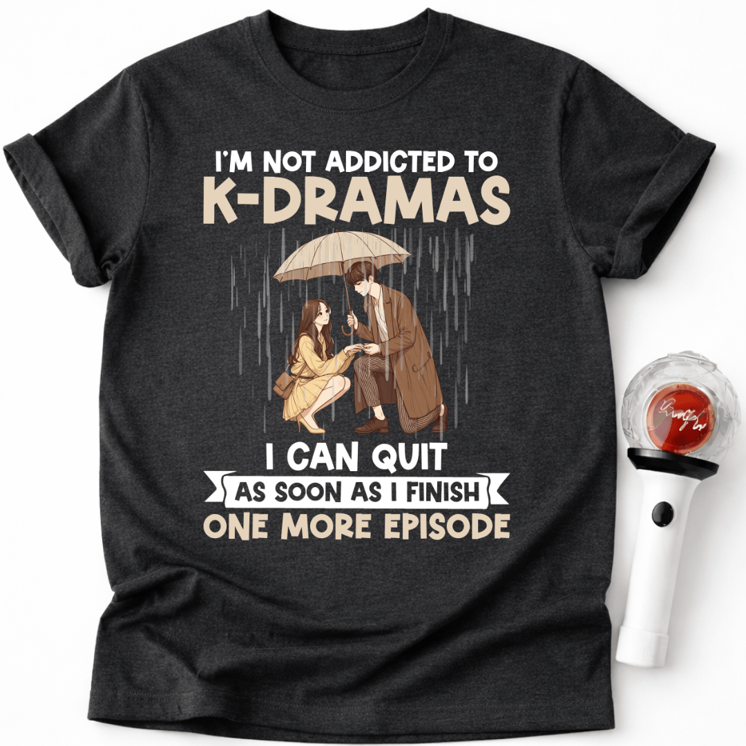 ADDICTED TO K-DRAMAS T-SHIRT
