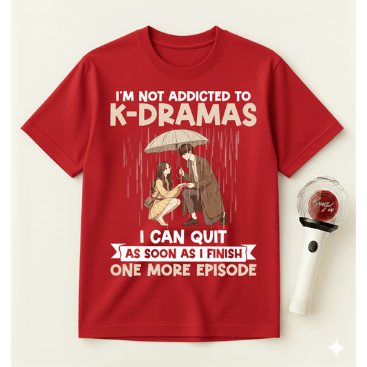 ADDICTED TO K-DRAMAS T-SHIRT