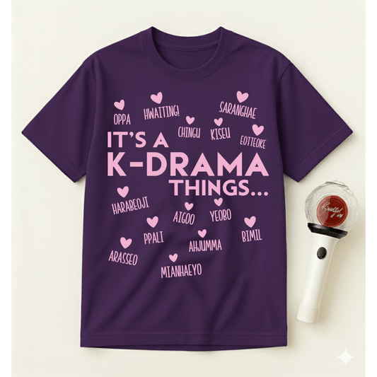 IT’S A K-DRAMA THING T-SHIRT