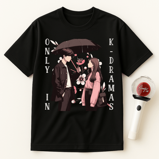 ONLY IN K-DRAMAS UNISEX T-SHIRT