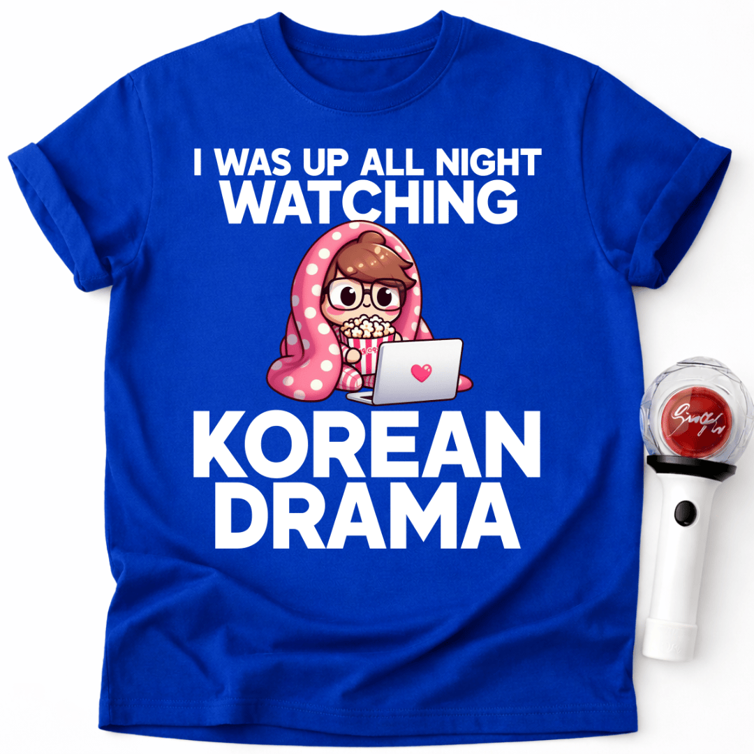 UP ALL NIGHT WATCHING K-DRAMA T-SHIRT