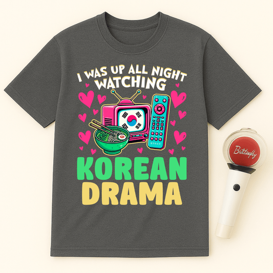 UP ALL NIGHT WATCHING KOREAN DRAMA UNISEX T-SHIRT