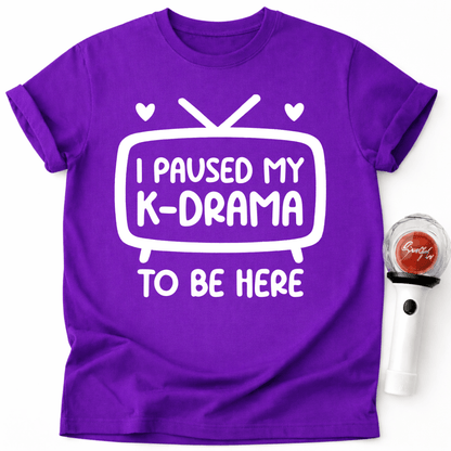 I PAUSED MY K-DRAMA T-SHIRT