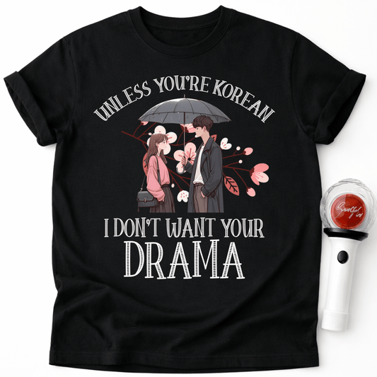 UNLESS YOU’RE KOREAN T-SHIRT