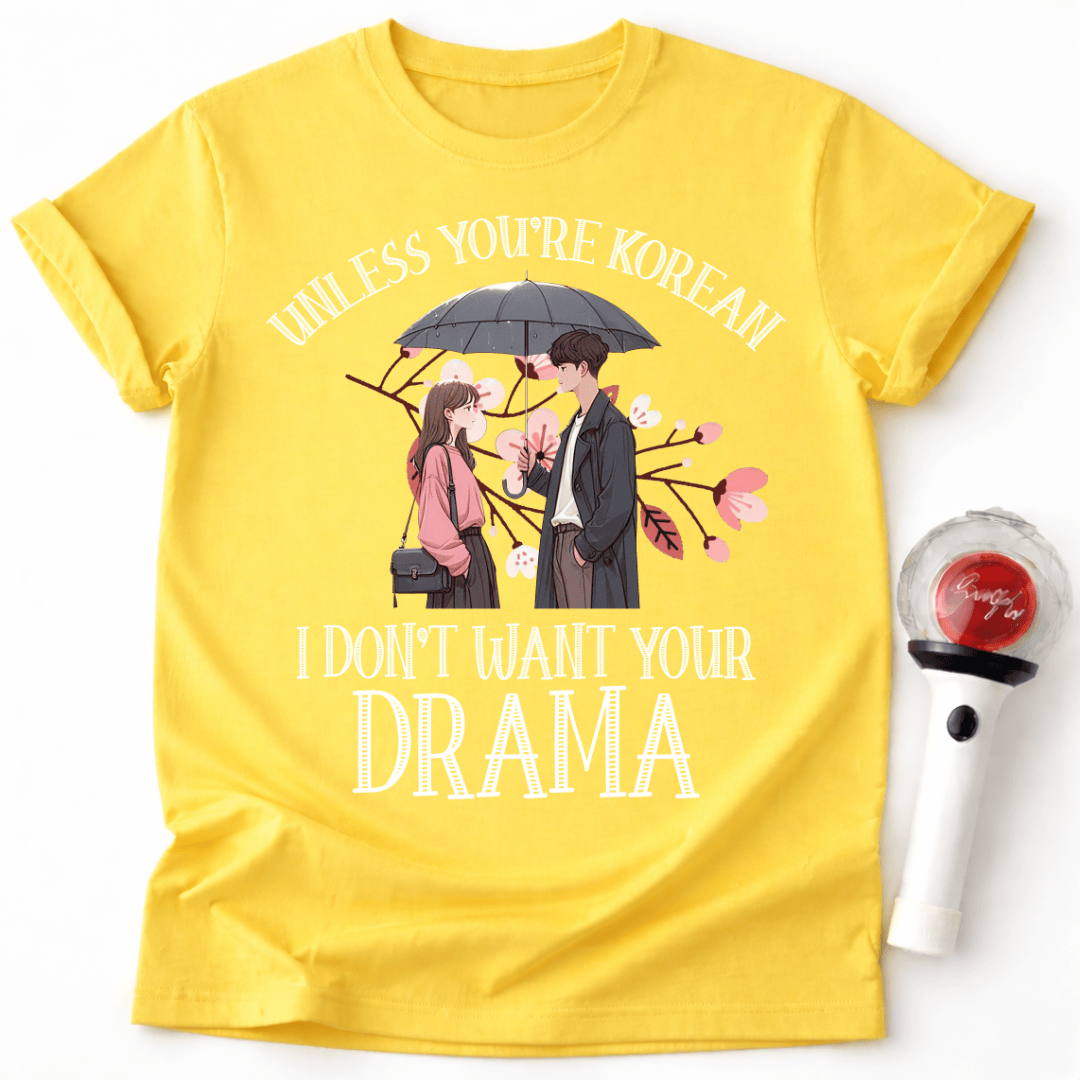 UNLESS YOU’RE KOREAN T-SHIRT