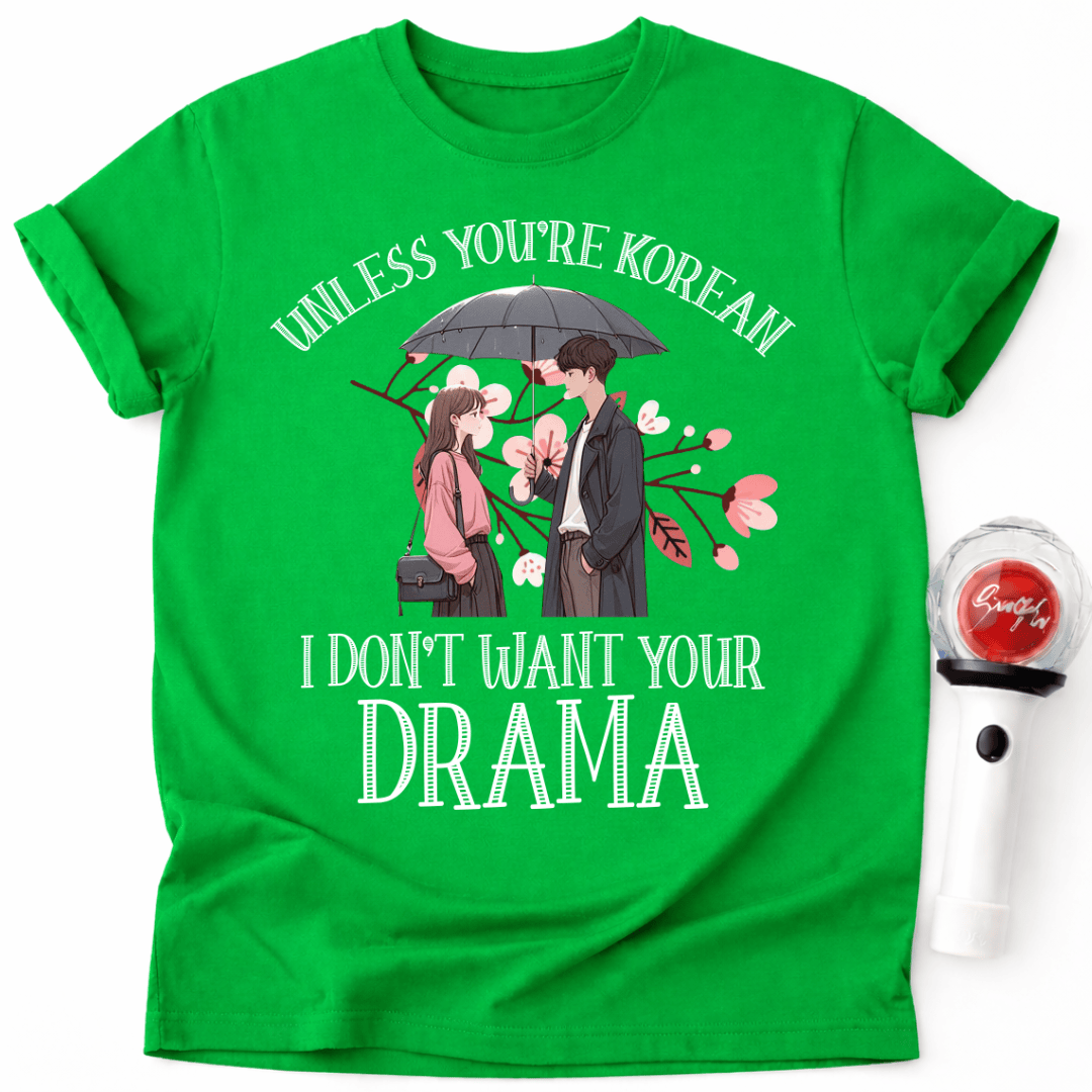 UNLESS YOU’RE KOREAN T-SHIRT