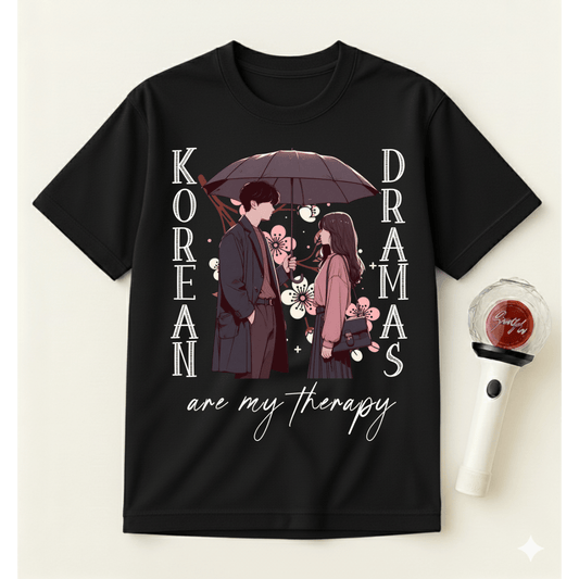 KOREAN DRAMAS ARE MY THERAPY T-SHIRT