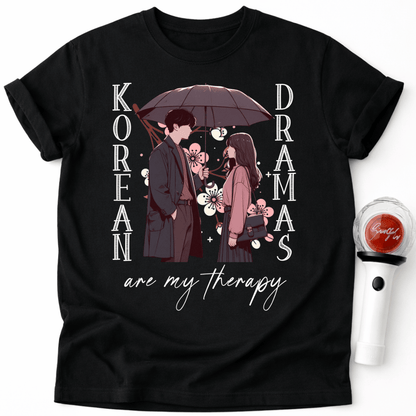 KOREAN DRAMAS ARE MY THERAPY T-SHIRT
