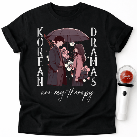 KOREAN DRAMAS ARE MY THERAPY T-SHIRT
