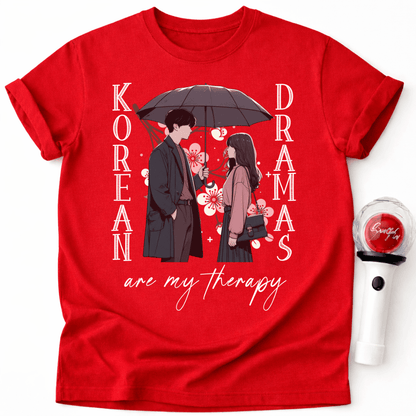 KOREAN DRAMAS ARE MY THERAPY T-SHIRT