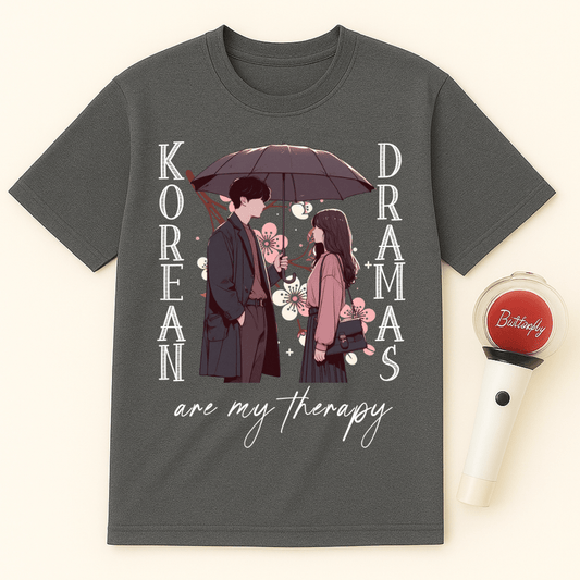KOREAN DRAMAS ARE MY THERAPY T-SHIRT