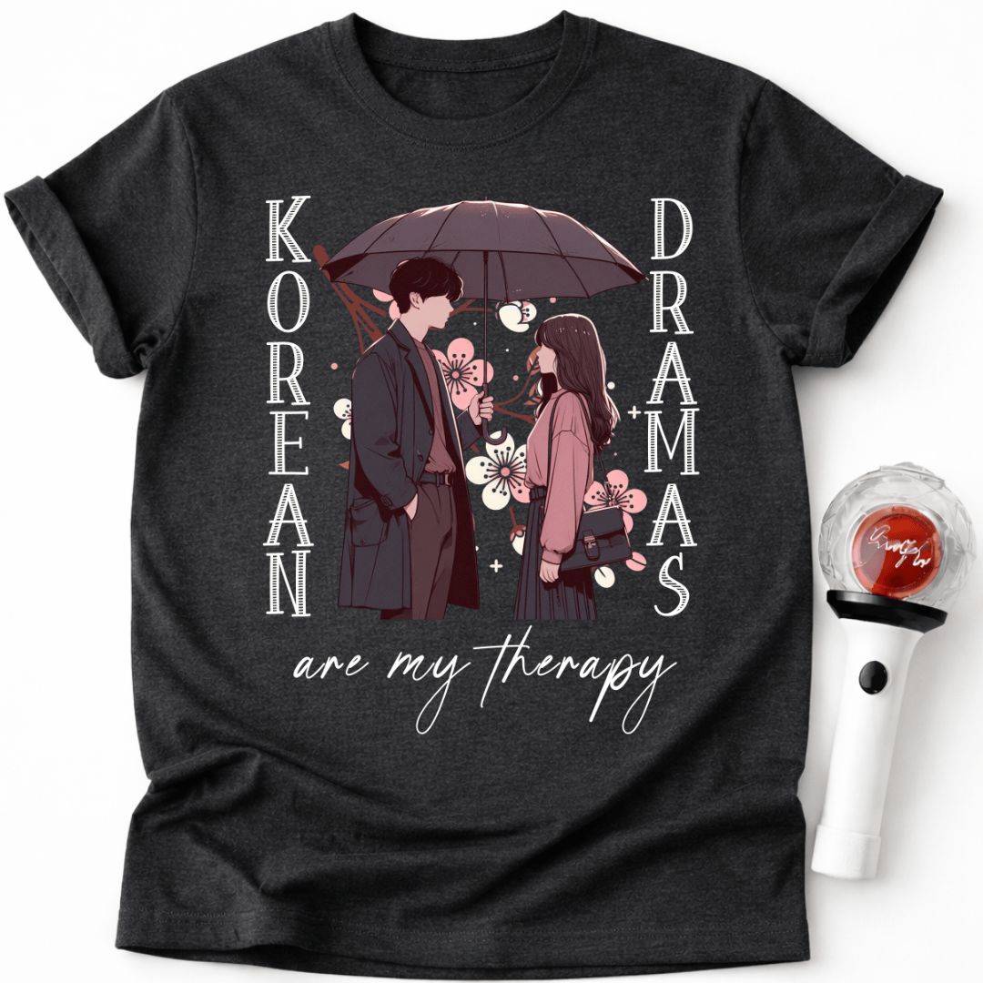 KOREAN DRAMAS ARE MY THERAPY T-SHIRT