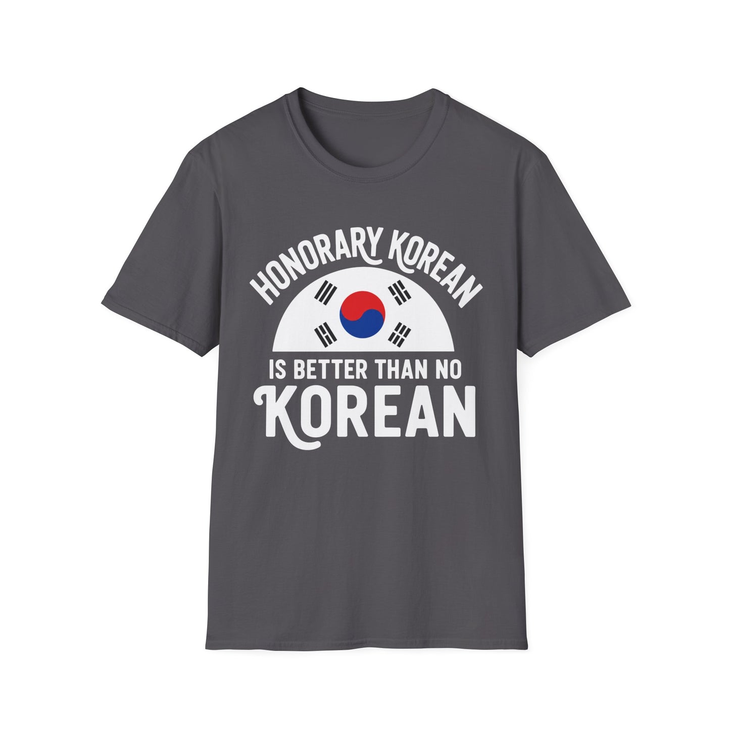 Honorary Korean Tee — "Honorary Korean Is Better Than No Korean" T-Shirt with South Korea Flag