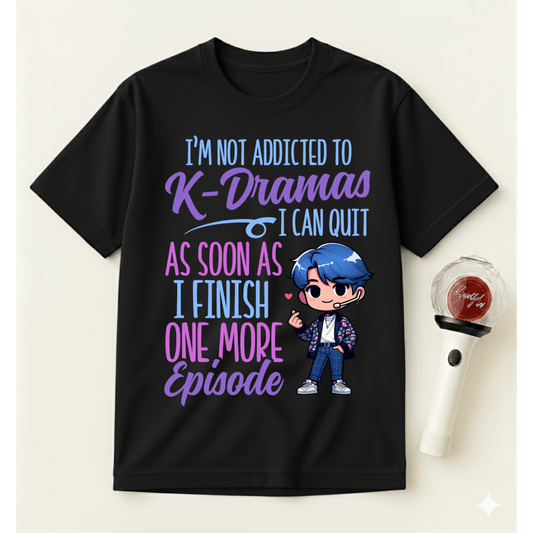 ONE MORE EPISODE T-SHIRT