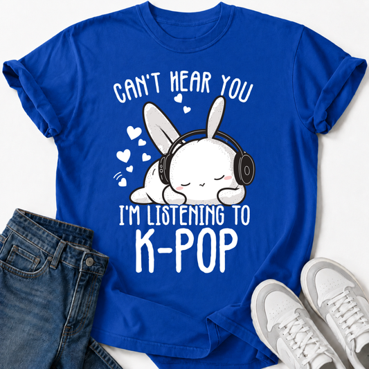 ICH HÖRE DICH NICHT, ICH HÖRE K-POP T-SHIRT