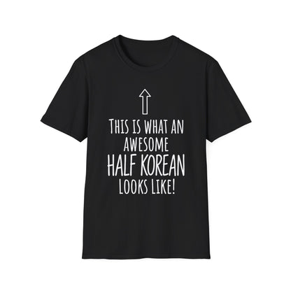 This Is What An Awesome Half Korean Looks Like T-Shirt
