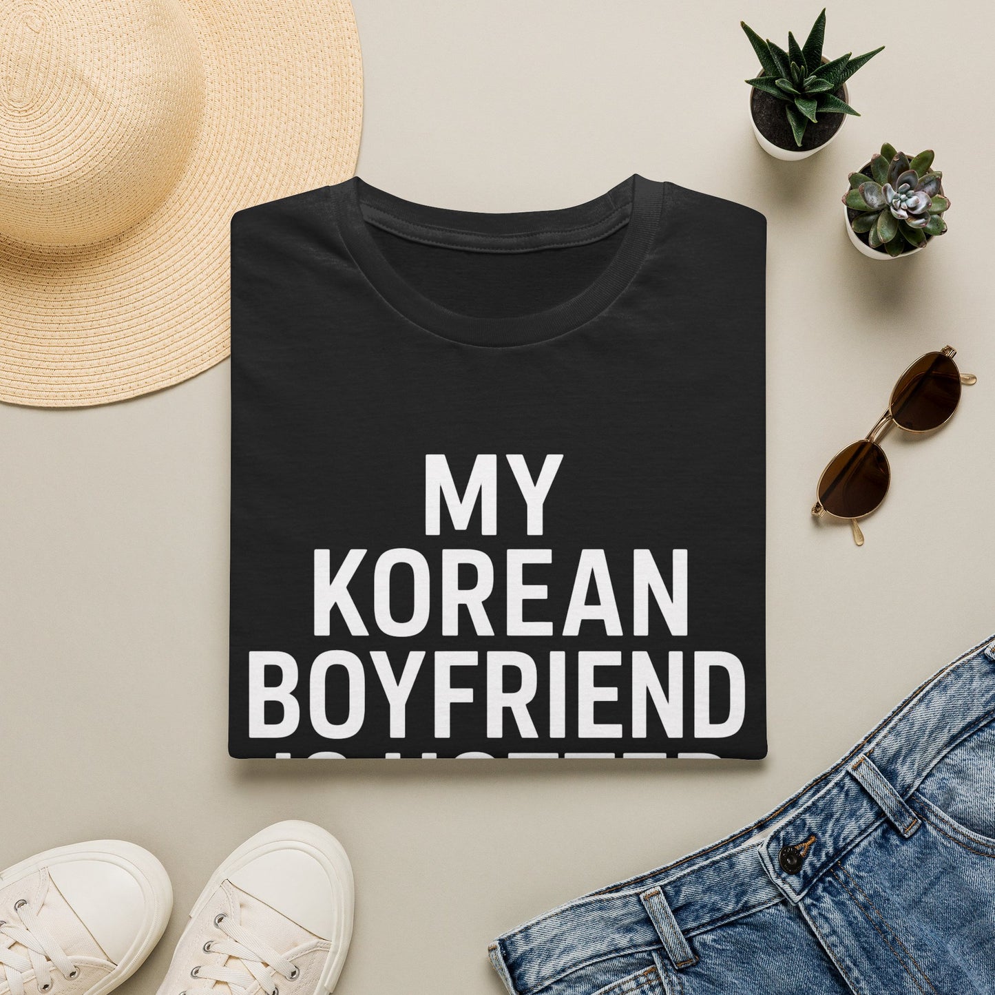 MY KOREAN BOYFRIEND IS HOTTER THAN YOU T-SHIRT