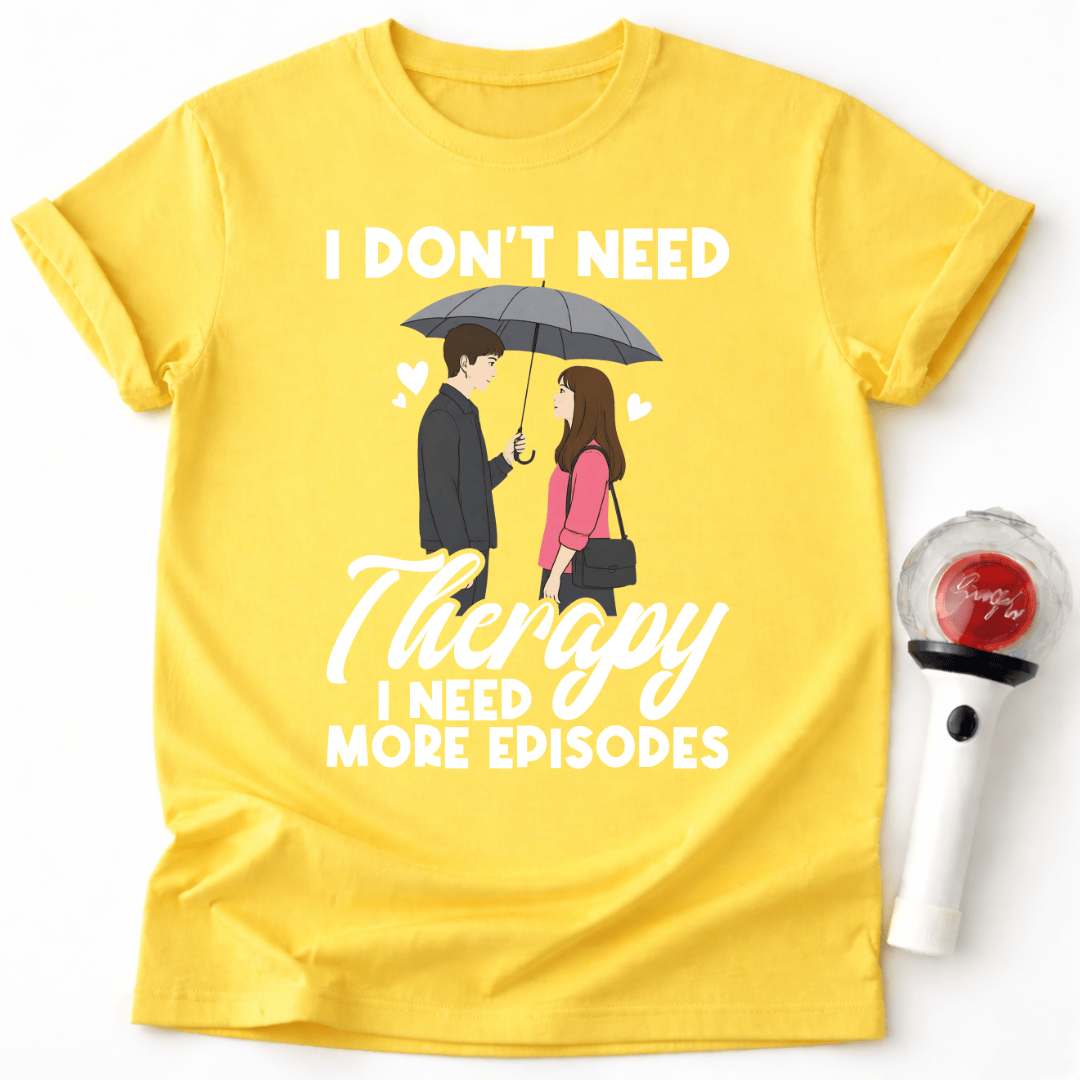 ICH BRAUCHE MEHR EPISODEN T-SHIRT