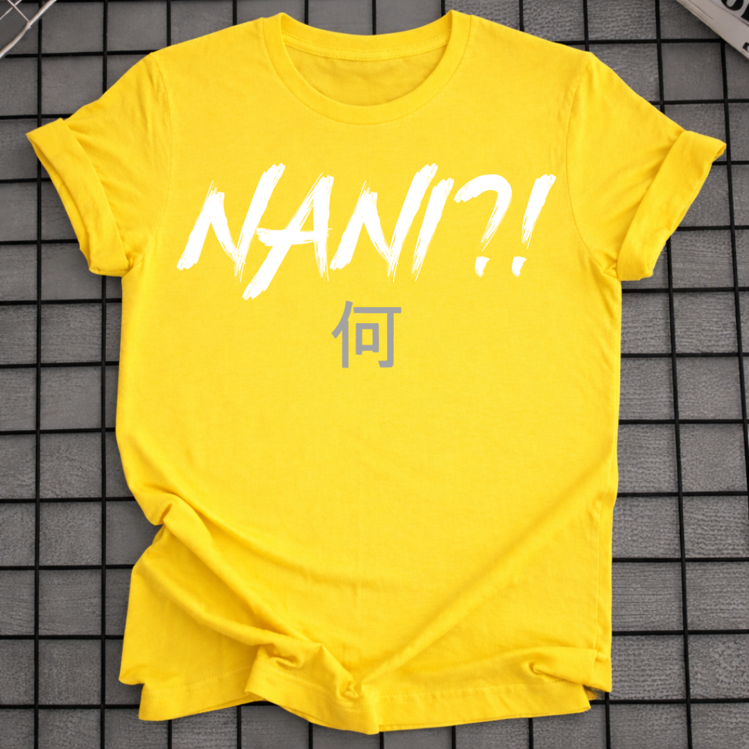 NANI?! T-SHIRT