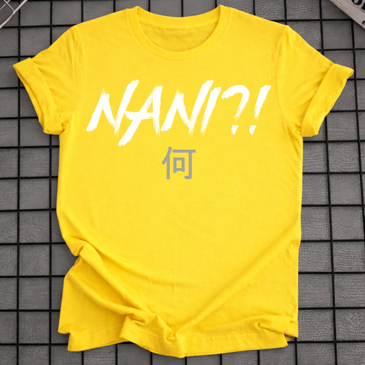 NANI?! T-SHIRT