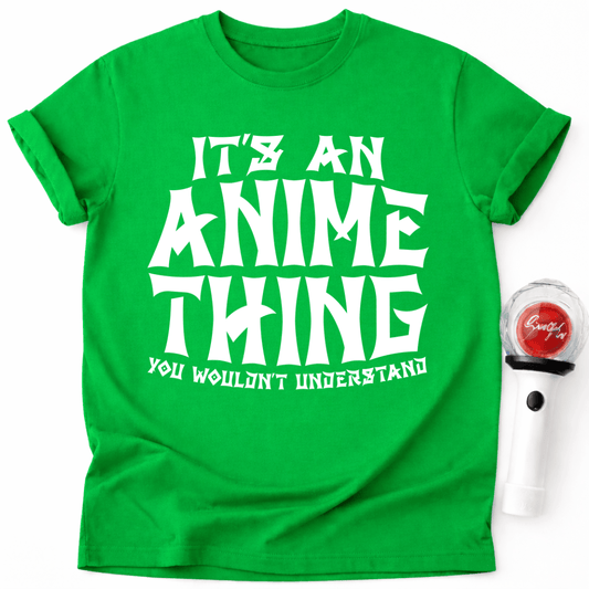 IT'S AN ANIME THING T-SHIRT