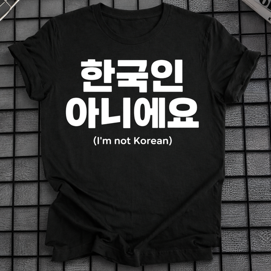 NOT KOREAN T-SHIRT