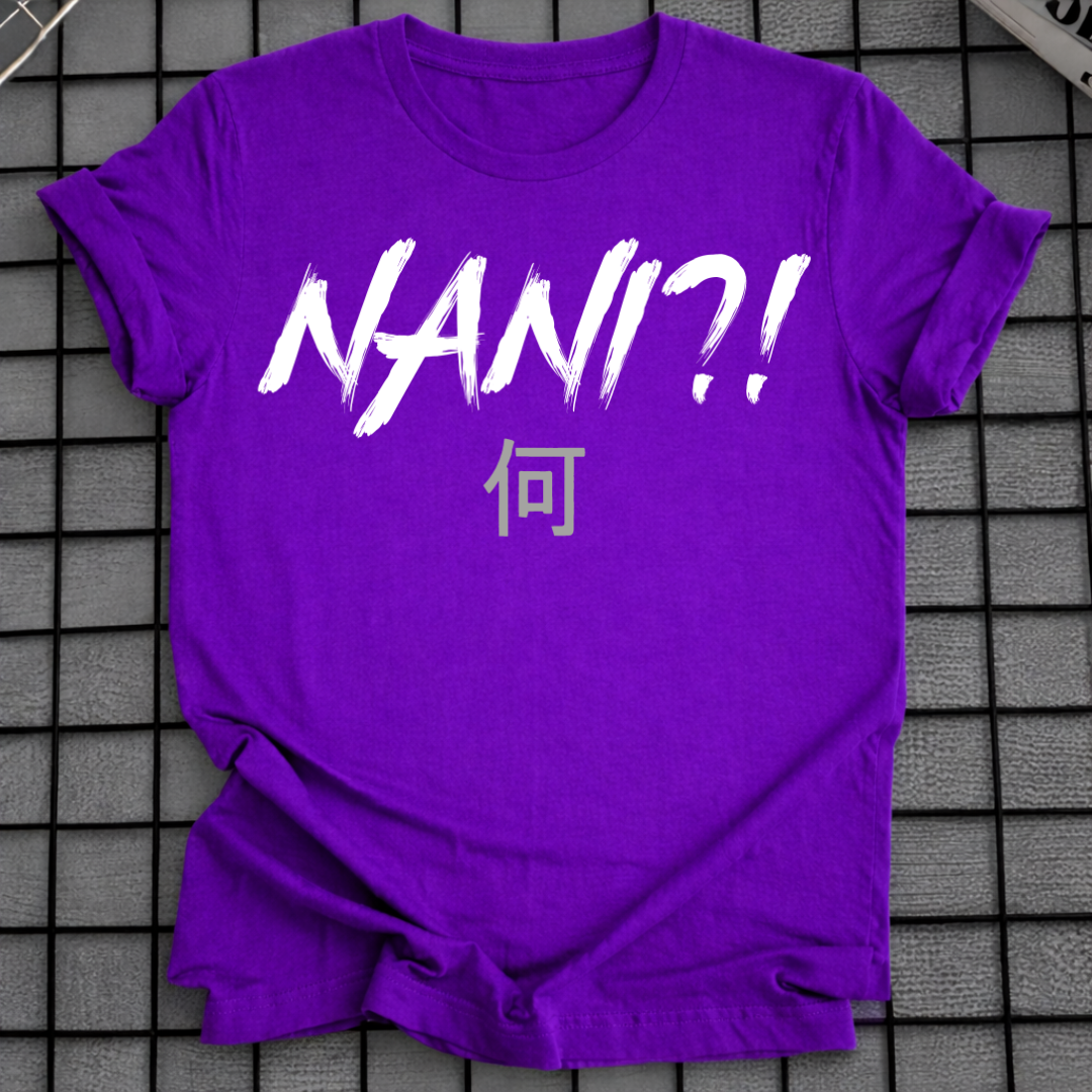 NANI?! T-SHIRT