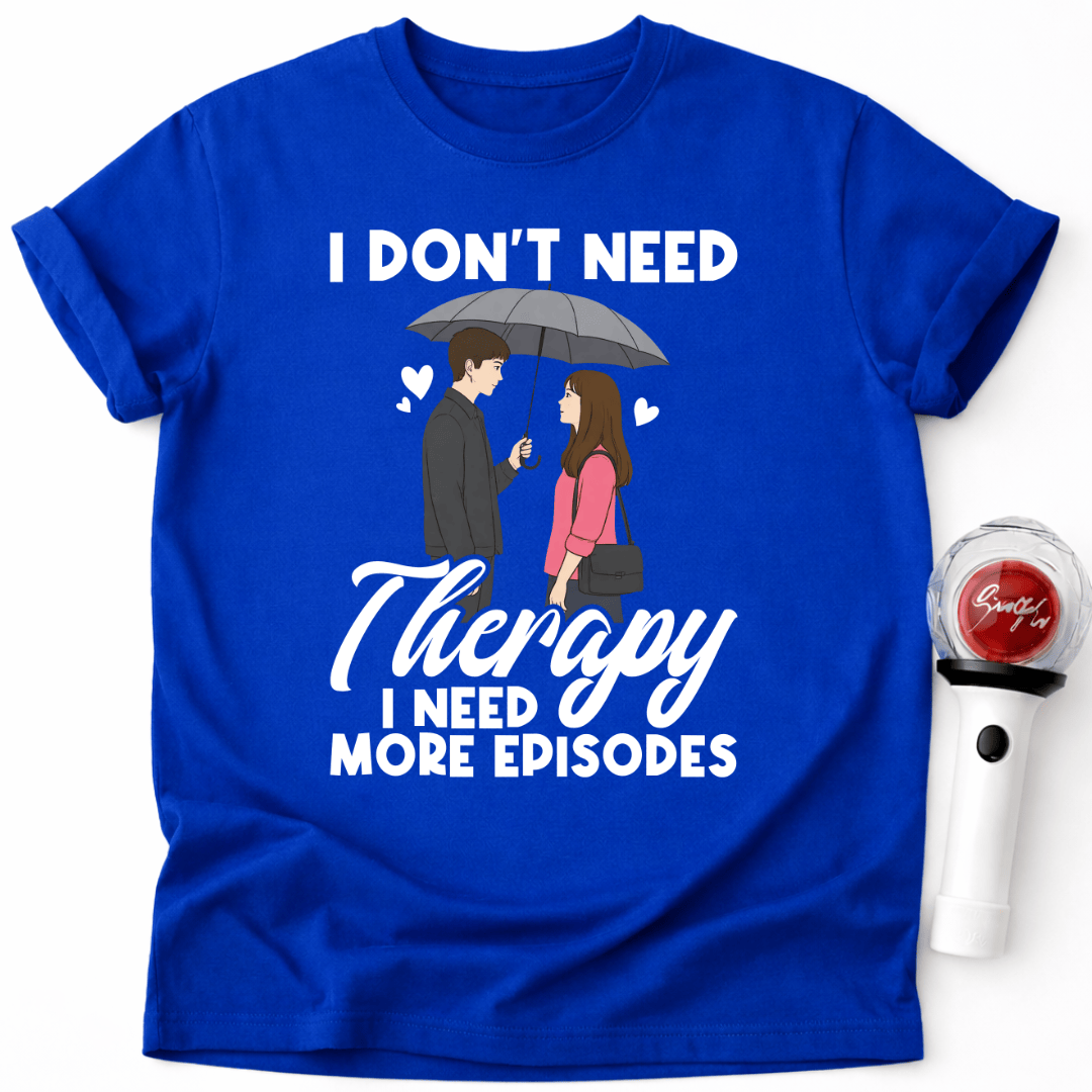 ICH BRAUCHE MEHR EPISODEN T-SHIRT