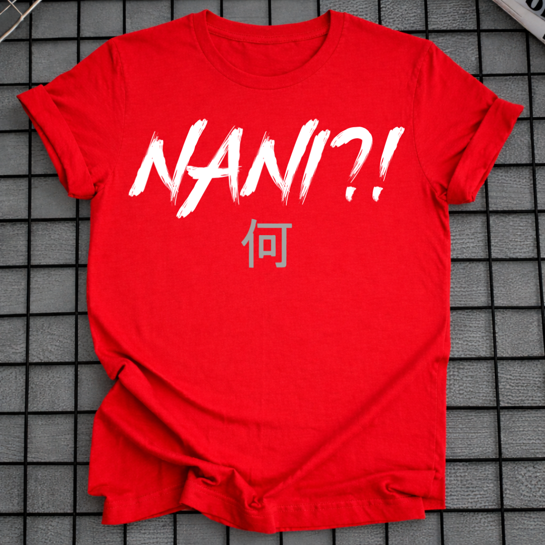 NANI?! T-SHIRT