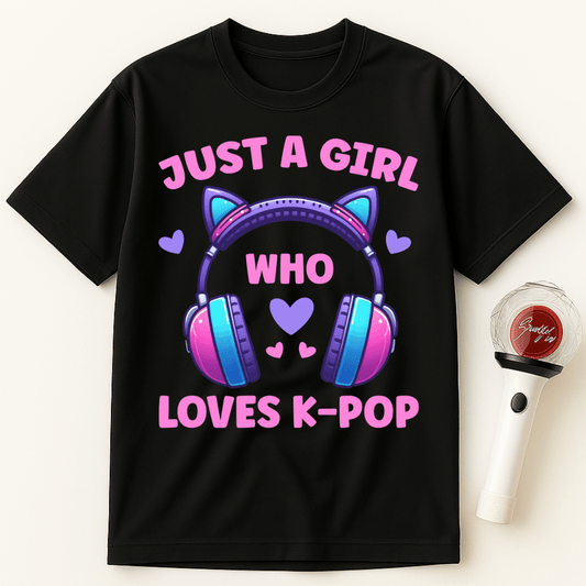 JUST A GIRL WHO LOVES K-POP UNISEX T-SHIRT
